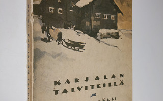 Sakari Pälsi : Karjalan talviteillä