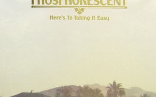 Phosphorescent - Here's to Taking it Easy CD