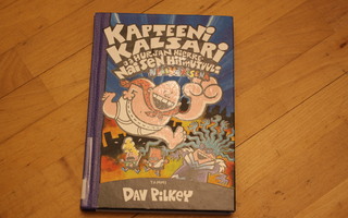 Dav Pilkey Kapteeni Kalsari ja Hurjan Hierrenaisen hirmut D2