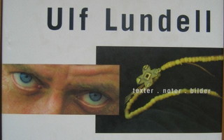 Ulf Lundell: Texter – noter - bilder