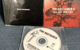 3 X TIMO RAUTIAINEN CDS  (BACCHUKSEN TIELLÄ,PIRU MINUT..