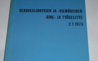 Ulkovesijohtojen ja -viemäreiden aine- ja työselitys 1973