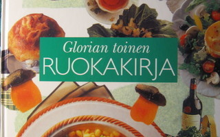 Anna-Maija Tanttu (toim.): Glorian toinen ruokakirja