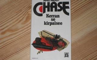 Chase, James Hadley: Kerran se kirpaisee nid. v. 1984