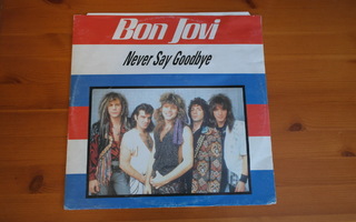 Bon Jovi:Never Say Goodbye-12" Single.