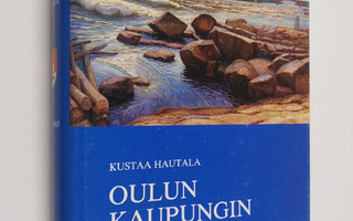 Kustaa Hautala : Oulun kaupungin historia 5, 1918-1945