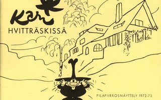 Kari Hvitträskissä, piirrosnäyttely 1972-73