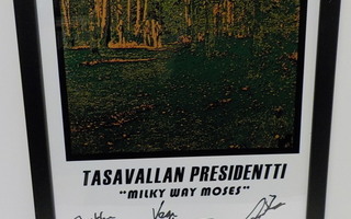 TASAVALLAN PRESIDENTTI - MILKY WAY MOSES JULISTE + NIMMARIT