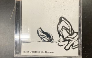 Hidria Spacefolk - Live Eleven AM CD