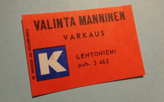 TT-etiketti K Valinta Manninen, Varkaus
