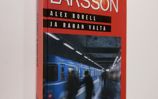 Mats Larsson : Alex Borell ja rahan valta
