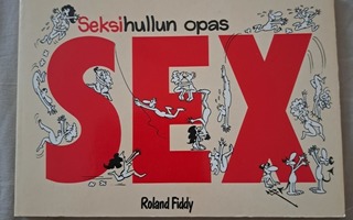 Seksi hullun opas /  Roland fiddy