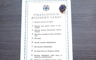 Pikkulottain "KULTAISET SANAT" ja Pikkulotta merkki