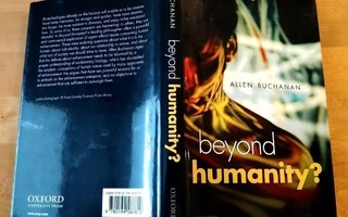 Beyond Humanity, Allen Buchanan 2011