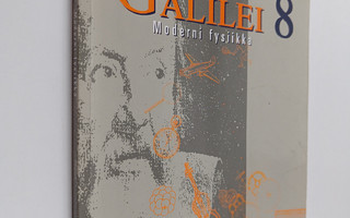 Galilei 8 : Moderni fysiikka