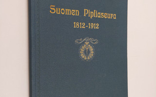 A. W. Halla : Suomen Pipliaseura 1812-1912
