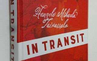 Hannele Mikaela Taivassalo : In transit (UUDENVEROINEN)