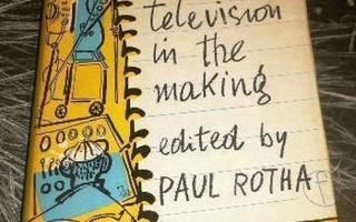 Paul Rother : Television in the making   v.1956 1.p.