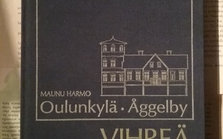 Maunu Harmo - Oulunkylä / Åggelby: vihreä idylli (sid.)