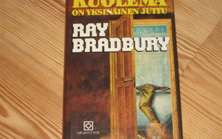 Bradbury, Ray: Kuolema on yksinäinen juttu 1.p skp v. 1986