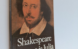 William Shakespeare : Romeo ja Julia