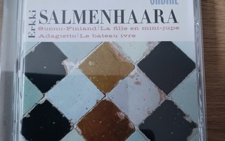 Salmenhaara: Suomi-Finlandia La fille, Adagietto etc. Ondine