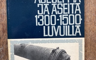 Anting: Tallinnalaisia Aseseppiä ja aseita 1300-1500-luvuill