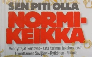 Sovijärvi, Rytkönen, Nikkola: SEN PITI OLLA NORMIKEIKKA