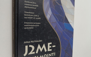 Juha Peltomäki : J2ME-ohjelmointi
