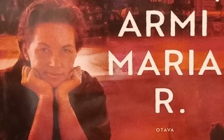 Raija Oranen : Minä, Armi Maria R  -elämäkerta (2023)