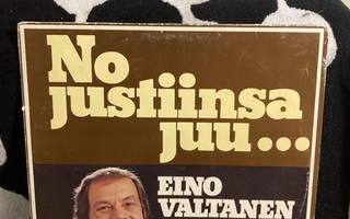 Eino Valtanen – No Justiinsa Juu... LP