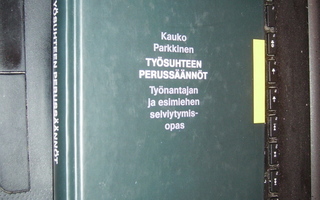 Parkkinen : Työsuhteen perussäännöt ( 1 p. 2002 ) EIPK !