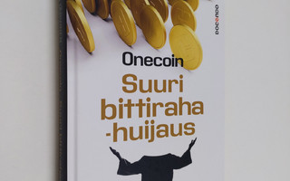 Petteri Järvinen : OneCoin : suuri bittirahahuijaus