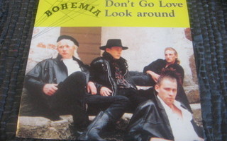 7" - Bohemia - Don't Go Love / Look Around