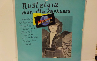 NOSTALGIA - IHAN ITKU KURKUSSA EX+/EX- LP