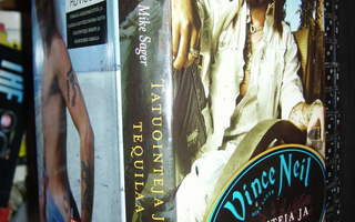 Vince Neil : Tatuointeja ja tequilaa ( 1 p. 2010 ) EIPK