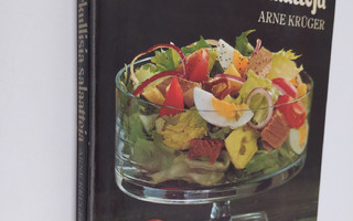 Arne Kruger : Herkullisia salaatteja
