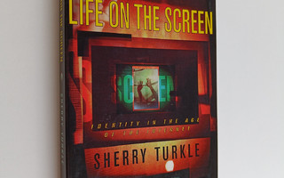 Sherry Turkle : Life on the screen : identity in the age ...