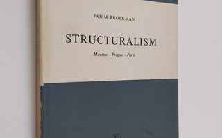 Jan M. Broekman : Structuralism : Moscow - Prague - Paris
