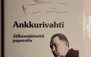 Väinö Riikkilä : Ankkurivahti Jälkeenjääneitä papereita