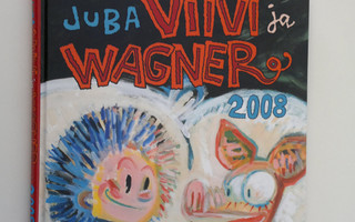 Juba : Viivi ja Wagner 2008 (signeerattu)
