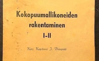 Kokopuumallikoneiden rakentaminen I-II