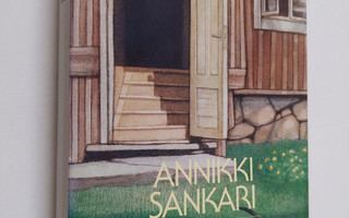 Annikki Sankari : Kun olet mennyt