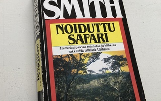 Noiduttu safari Wilbur Smith
