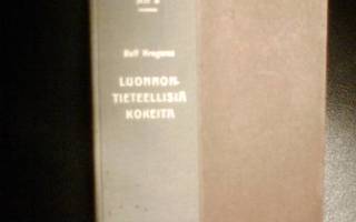 Krogerus LUONNONTIETEELLISIÄ KOKEITA ( 1p. 1913 ) Sis.pk:t