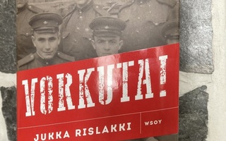 Rislakki, Jukka:Vorkuta!
