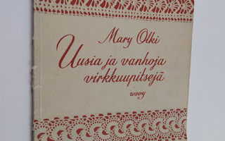 Mary Olki : Uusia ja vanhoja virkkuupitsejä