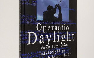 Operaatio Daylight - Vakoilumuseon näyttelykirja - The ex...
