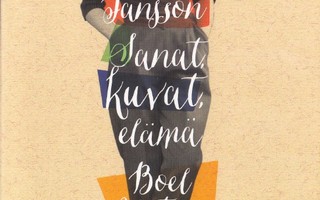 Boel Westin: Tove Jansson - sanat, kuvat, elämä (nide)