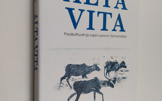Martti Anneberg : Alta vita : porokulttuurin ja Lapin luo...